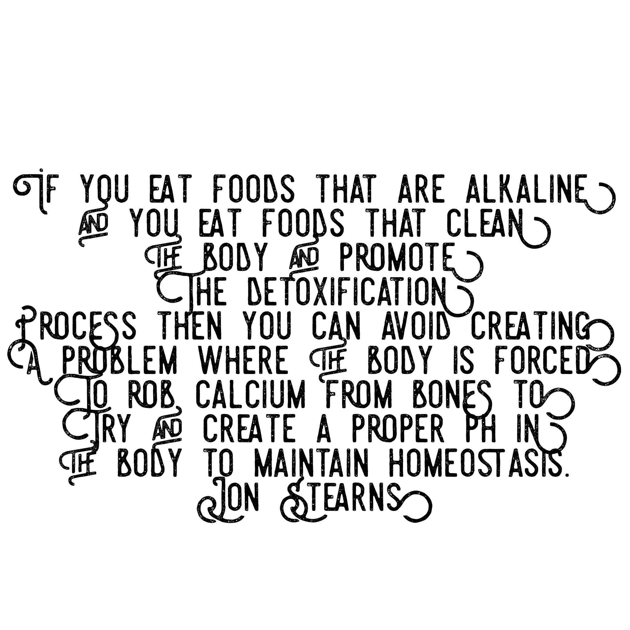 Acidic foods pull calcium out of the body