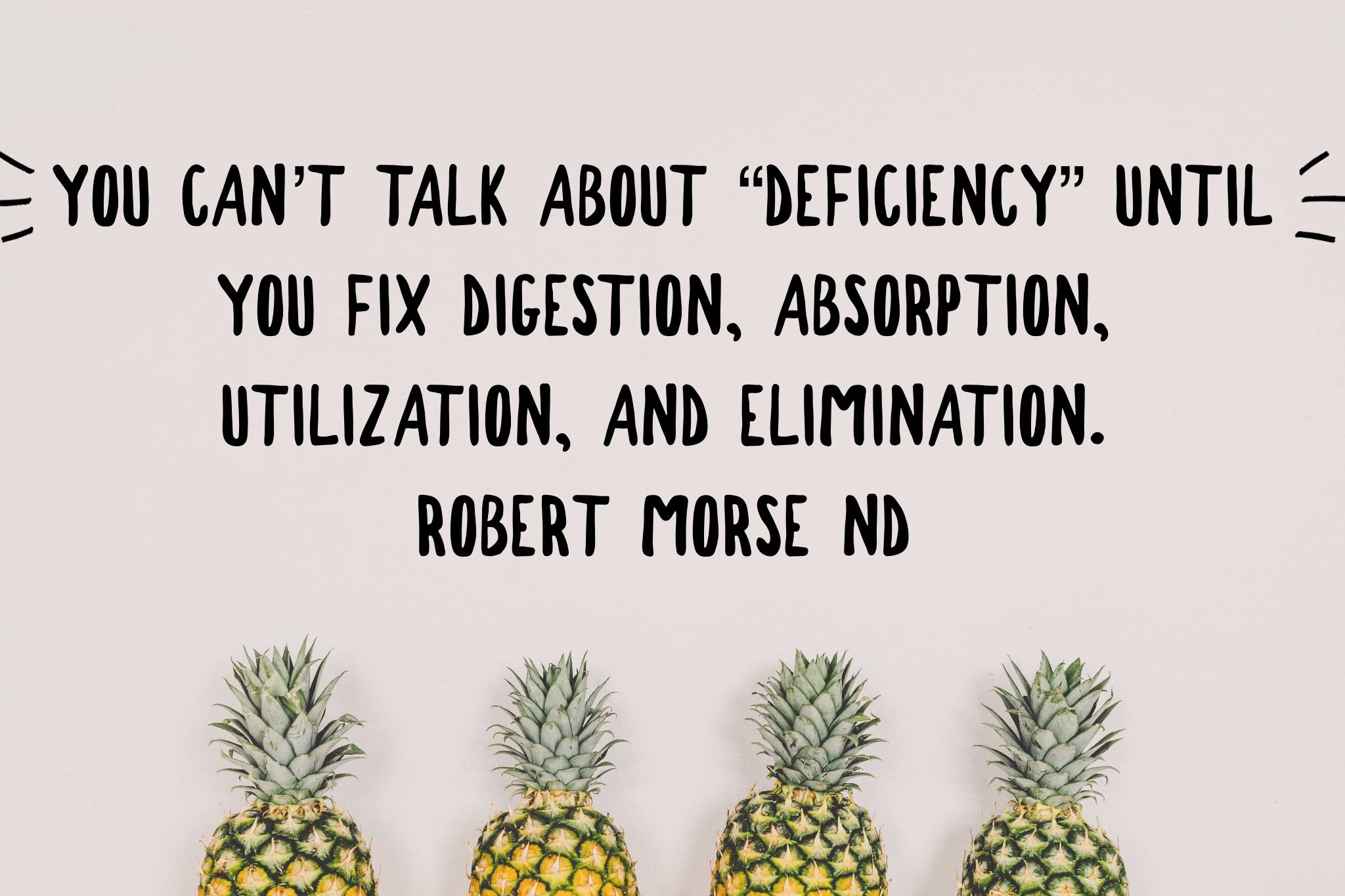 You will be told it’s “deficiency”