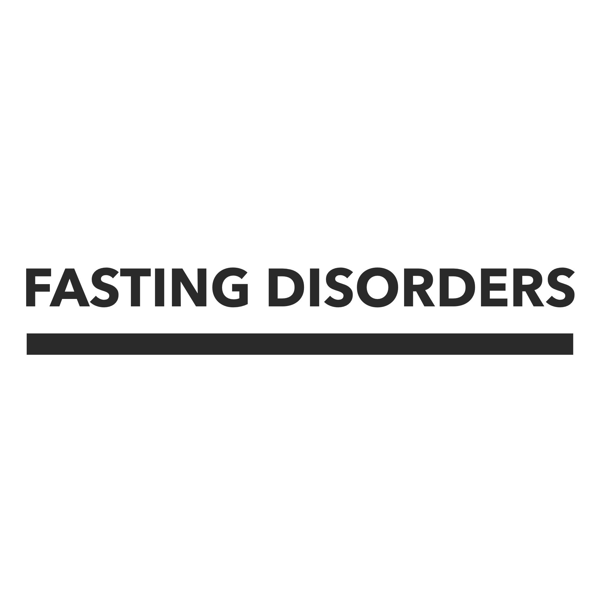 Fasting disorders